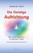 Die geistige Aufrichtung: Eine neue... - Bild 1