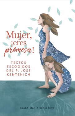 Mujer, eres promesa (eBook, ePUB) - Bercetche, Clara María