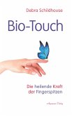 Bio-Touch: Die heilende Kraft der Fingerspitzen (eBook, ePUB)