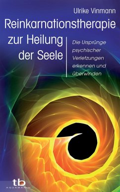 Reinkarnationstherapie zur Heilung der Seele (eBook, ePUB) - Vinmann, Ulrike