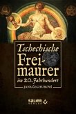 Tschechische Freimaurer im 20. Jahrhundert