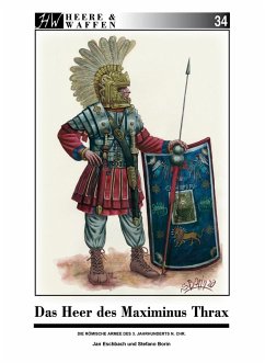 Das Heer des Maximinus Thrax - Eschbach, Jan