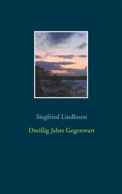 Dreißig Jahre Gegenwart - Lindhorst, Siegfried