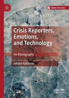 Crisis Reporters, Emotions, and Technology - Kotisová, Johana