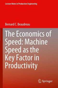 The Economics of Speed: Machine Speed as the Key Factor in Productivity - Beaudreau, Bernard C.