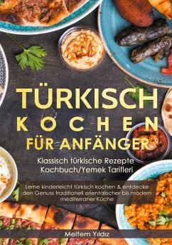 Türkisch kochen für Anfänger - Yildiz, Meltem