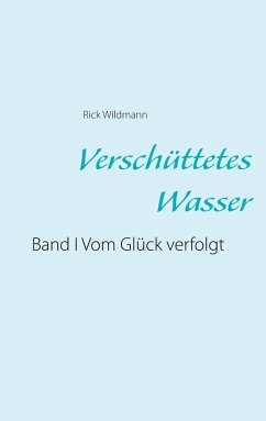 Verschüttetes Wasser - Wildmann, Rick