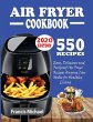 550 AIR FRYER RECIPES COOKBOOK - Bild 1