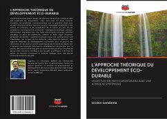 L'APPROCHE THÉORIQUE DU DÉVELOPPEMENT ÉCO-DURABLE - Landaeta, Lindon