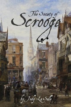 The Society of Scrooge: The Further Trials and Triumphs of Scrooge and His Companions - La Salle, Judy