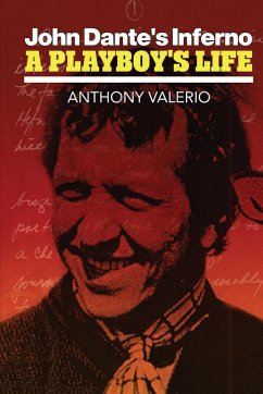 JOHN DANTE'S INFERNO, A PLAYBOY'S LIFE - Valerio, Anthony
