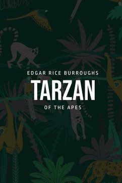 Tarzan of the Apes - Burroughs, Edgar Rice