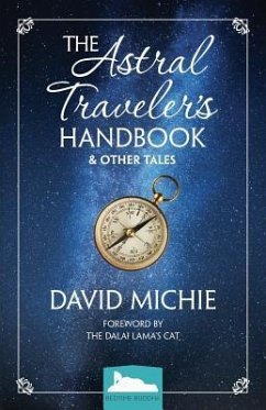 The Astral Traveler's Handbook & Other Tales - Michie, David