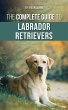 The Complete Guide to Labrador... - Bild 1