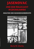 Jasenovac und der Holocaust in Jugoslawien Analysen und Augenzeugenberichte (eBook, ePUB)