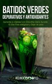 Batidos Verdes Depurativos y Antioxidantes: Aumenta tu Vitalidad con Smoothie Detox Durante 10 Días Para Adelgazar y Bajar de Peso (eBook, ePUB)