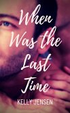 When Was the Last Time (eBook, ePUB)