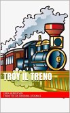 Troy il treno (eBook, ePUB)