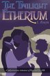 The Twilight Etherium (An Etherium... - Bild 1