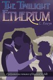 The Twilight Etherium (An Etherium Novel, #3) (eBook, ePUB)