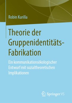 Theorie der Gruppenidentitäts-Fabrikation (eBook, PDF) - Kurilla, Robin