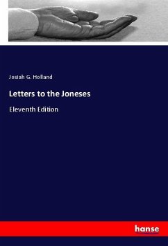 Letters to the Joneses - Holland, Josiah G.
