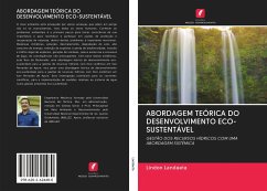 ABORDAGEM TEÓRICA DO DESENVOLVIMENTO ECO-SUSTENTÁVEL - Landaeta, Lindon