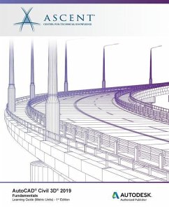 AutoCAD Civil 3D 2019: Fundamentals (Metric Units): Autodesk Authorized Publisher - Ascent -. Center For Technical Knowledge