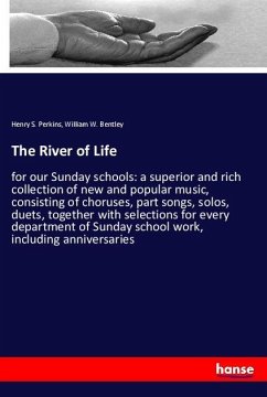 The River of Life - Perkins, Henry S.;Bentley, William W.
