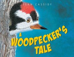 A Woodpecker's Tale - Cassidy, Sean