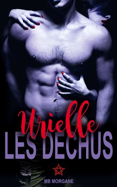 Les déchus - Urielle (eBook, ePUB) - Morgane, Mb