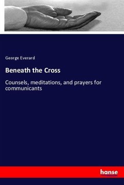 Beneath the Cross - Everard, George