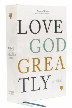 Net, Love God Greatly Bible, Hardcover, Comfort Print - Thomas Nelson