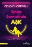 Tehlike Sarmalinda Ask