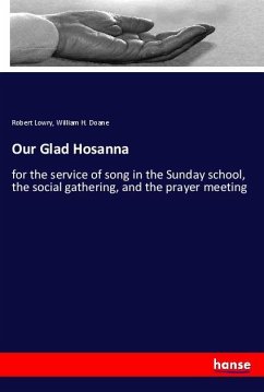 Our Glad Hosanna - Lowry, Robert;Doane, William H.