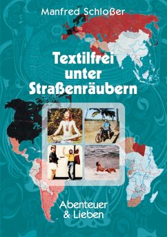 Textilfrei unter Straßenräubern (eBook, ePUB) - Schloßer, Manfred
