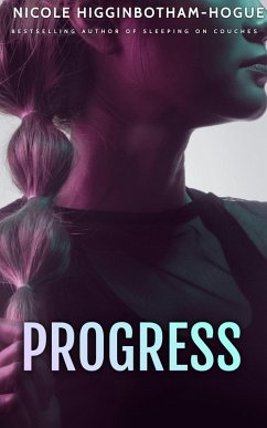 Progress (The Survivor Series) (eBook, ePUB) - Higginbotham-Hogue, Nicole