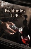 Mr. Paddimir's Juice (eBook, ePUB)