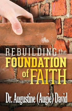 REBUILDING THE FOUNDATION OF FAITH - David, Augustine