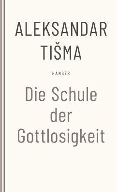 Schule der Gottlosigkeit (eBook, ePUB) - Tisma, Aleksandar