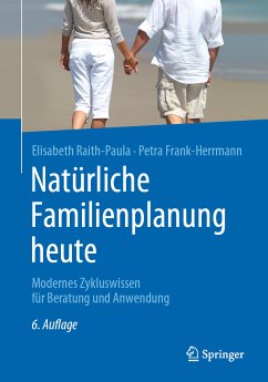 Natürliche Familienplanung heute (eBook, PDF) - Raith-Paula, Elisabeth; Frank-Herrmann, Petra