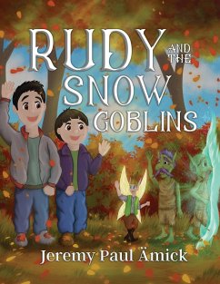 Rudy and the Snow Goblins - Ämick, Jeremy Paul