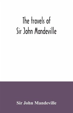 The travels of Sir John Mandeville - John Mandeville