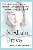 Medium Brave Medium Brave