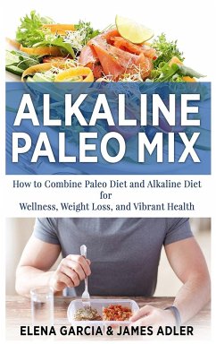 Alkaline Paleo Mix - Garcia, Elena; Adler, James