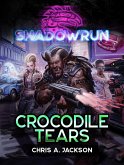 Shadowrun: Crocodile Tears (Shadowrun Novella, #19) (eBook, ePUB)