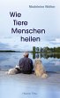 Wie Tiere Menschen heilen (eBook, ePUB) - Bild 1
