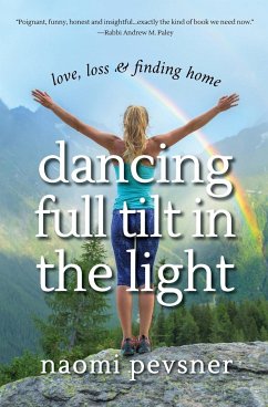 Dancing Full Tilt In the Light - Pevsner, Naomi