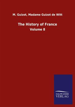 The History of France - Guizot, M. Guizot de Witt