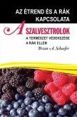 A Salvestrol: A Természet Védekezése a Rák Ellen: AZ Étrend És a Rák Kapcsolata